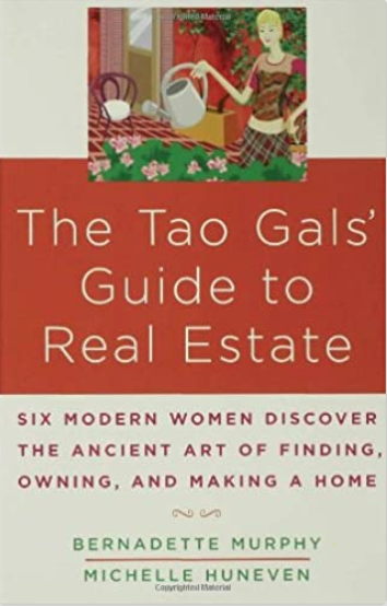 The Tao Gal's Guide to Real Estate by Bernadette Murphy